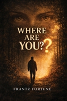 Where Are You? 1807029409 Book Cover