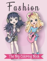 The Big Fashion Coloring Book: For Girls Ages 8-12 Fun and Stylish Fashion and Beauty Coloring Pages for Girls, Kids, Teens and Women with 70+ Fabulous Fashion Style B08XL7ZDLG Book Cover