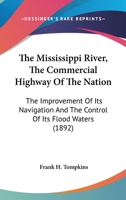 The Mississippi River: The Commercial Highway of the Nation 0548838585 Book Cover