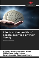 A look at the health of people deprived of their liberty 6207445635 Book Cover