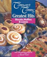 Greatest hits: Biscuits, muffins & loaves : over 200 selected recipes 1896891055 Book Cover