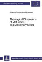 Theological Dimensions of Maturation in a Missionary Milieu 3261038977 Book Cover