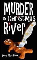 Murder in Christmas River: A Christmas Cozy Mystery 1980364389 Book Cover