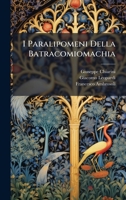 I Paralipomeni Della Batracomiomachia (Italian Edition) 102379702X Book Cover