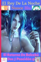 El Rey De La Noche Nuoce Blu El Retorno De Belceb� Dos Poseid�n 108419421X Book Cover
