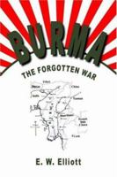 Burma: The Forgotten War 1420870076 Book Cover