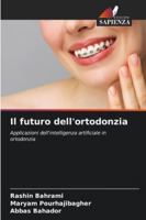 Il futuro dell'ortodonzia (Italian Edition) 6200726221 Book Cover