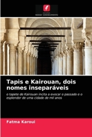Tapis e Kairouan, dois nomes inseparáveis 6202758325 Book Cover