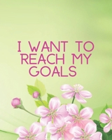 I Want to Reach My Goals: Undated Goal Planner - A Planner That Aims To Help You Overcome Procrastination 1654563307 Book Cover