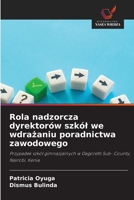 Rola nadzorcza dyrektorów szkól we wdrazaniu poradnictwa zawodowego (Polish Edition) 6209967507 Book Cover