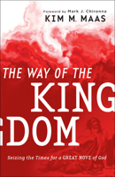 The Way of the Kingdom: Seizing the Times for a Great Move of God 0800799321 Book Cover