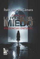 Crónicas: La Forma del Miedo: Presencias Oscuras (Spanish Edition) B0FJGBHDWT Book Cover