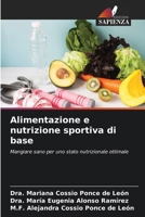 Alimentazione e nutrizione sportiva di base (Italian Edition) 6207204050 Book Cover