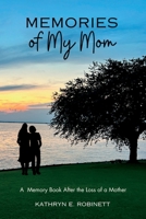 Memories of My Mom: A Memory Book for After the Loss of a Mother B0CDNKT515 Book Cover