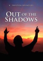 Out of the Shadows 1450086276 Book Cover