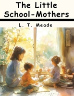 The Little School-Mothers 9357092188 Book Cover