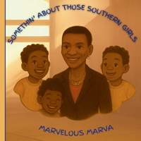 Somethin' About Those Southern Girls: Marvelous Marva B0FSGK1CKD Book Cover