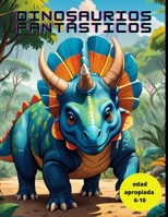 DINOSAURIOS FANTÁSTICOS (Spanish Edition) B0CJSCTNYW Book Cover