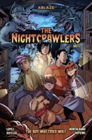 The Nightcrawlers Vol 1: The Boy Who Cried Wolf 168497058X Book Cover