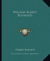 William Blake's Boyhood 1425353002 Book Cover