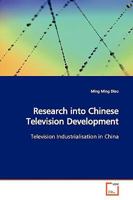 Research into Chinese Television Development: Television Industrialisation in China 3639147294 Book Cover
