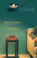 You Are Here: A Memoir of Arrival 0316740845 Book Cover