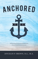 Anchored 1664240969 Book Cover