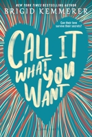 Call It What You Want 1681198096 Book Cover