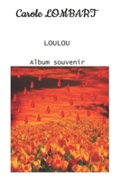 LOULOU: Tome 5 Album souvenir (French Edition) B0CJ4CD7YQ Book Cover