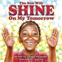 The Sun Will Shine on My Tomorrow 1998815625 Book Cover