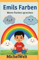 Emils Farben: Wenn Farben sprechen (German Edition) B0FQ54VPZL Book Cover