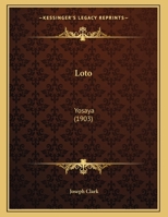 Loto: Yosaya (1903) 1166904059 Book Cover
