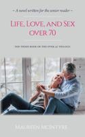 Life, Love, and Sex over 70 0228813018 Book Cover