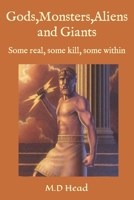 Gods, Monsters, Aliens and Giants: Some real, some kill, some within B09RNL47BG Book Cover