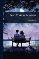 Per I Vostri Bambini (Italian Edition) 102492940X Book Cover