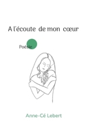 A l'écoute de mon coeur (French Edition) 2322572616 Book Cover