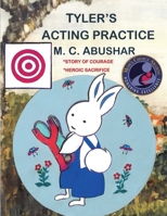 Tyler's Acting Practice 1733259953 Book Cover