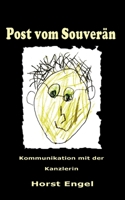 Post vom Souverän: Kommunikation mit der Kanzlerin 3748141521 Book Cover