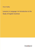 Lessons in Language: An Introduction to the Study of English Grammar 3382176068 Book Cover