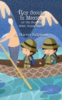 Boy Scouts in the Philippines Or, The Key to the Treaty Box 1641815272 Book Cover
