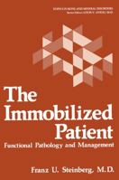 The Immobilized Patient: Functional Pathology and Management 1468436554 Book Cover