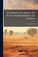 Éléments du droit de l'État indépendant du Congo 1173181571 Book Cover