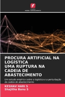 Procura Artificial Na Logística Uma Ruptura Na Cadeia de Abastecimento (Portuguese Edition) 6209806503 Book Cover