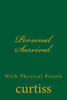 Personal Survival: With Physical Proofs 1920483187 Book Cover