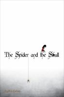 The Spider and the Skull 1629025259 Book Cover