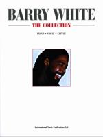 Barry White: The Collection: (Piano, Vocal, Guitar) 1859098762 Book Cover