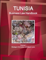 Tunisia Business Law Handbook: Strategic Information and Laws 1438771231 Book Cover