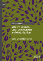 Modern Consuls, Local Communities and Globalization 303042801X Book Cover