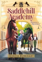 Perfect Revenge (4) (Saddlehill Academy) 1665913029 Book Cover