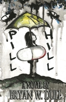 Pill Hill 1539695506 Book Cover